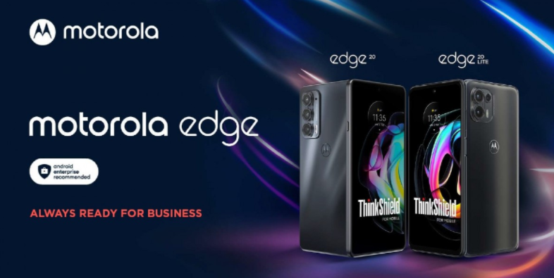 摩托羅拉推出 Edge 20 和 Edge 20 Lite 商務版:可防止惡意軟件、網絡釣魚等攻擊